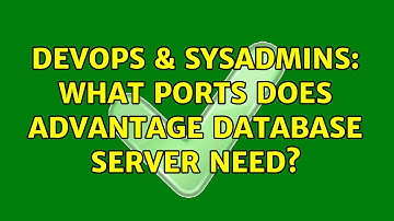 DevOps & SysAdmins: What ports does Advantage Database Server need?