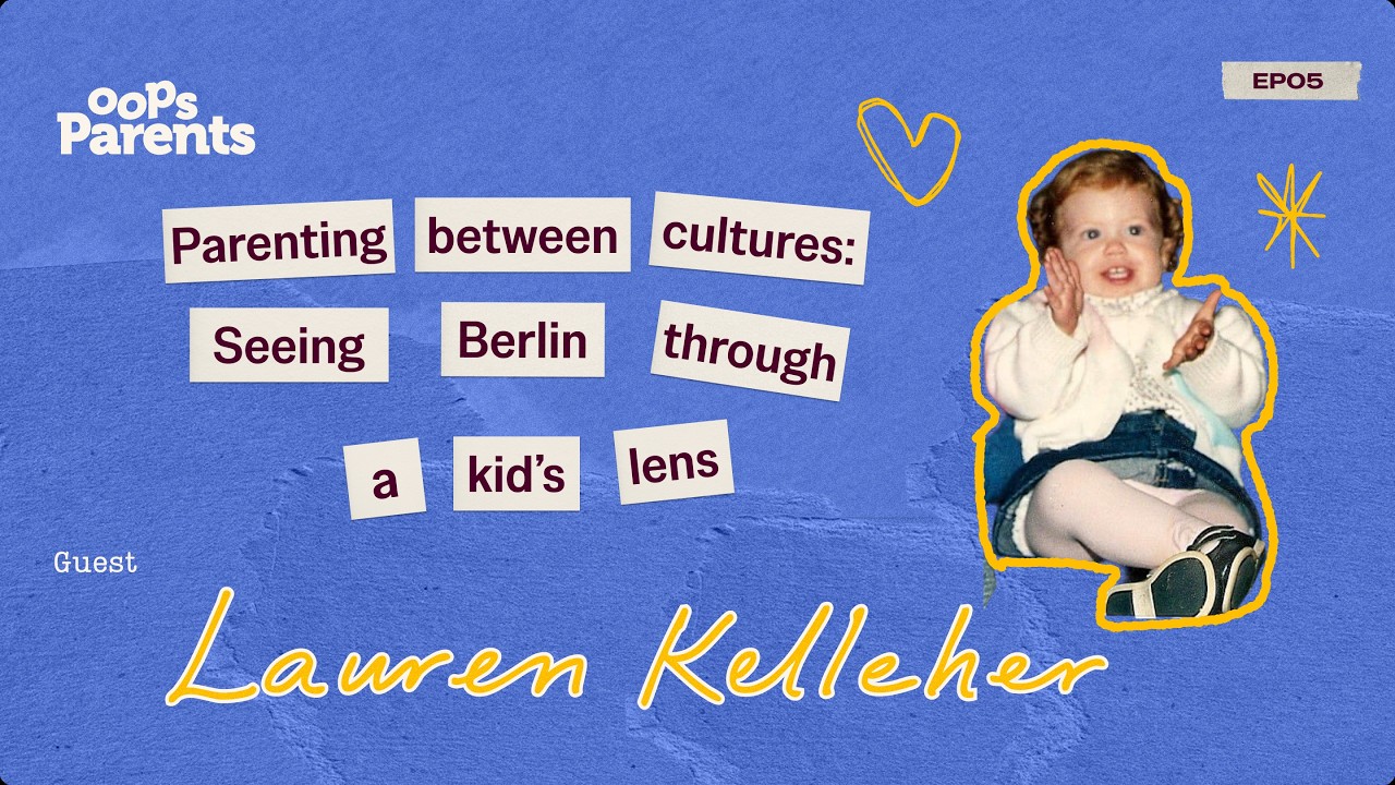 S1 E05 I Lauren | Parenting between the cultures: Seeing Berlin through a kid's lens