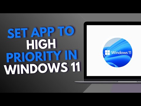 How to Set App to High Priority in Windows 11