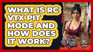 What Is RC VTX Pit Mode And How Does It Work? - RC Toy Central