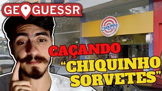 CHIQUINHO SORVETES AO REDOR DO BRASIL!! - GeoGuessr