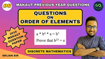 06 | Problem on Algebraic Structures | MAKAUT PYQ | Group Theory | Discrete Mathematics