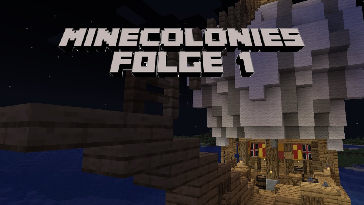 Der Beginn... Folge 1 Minecolonies YouTube