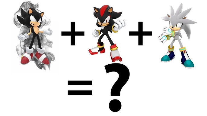 Sonic - Choose Your Favourite Fusion (Sonic, Shadow, Silver) 