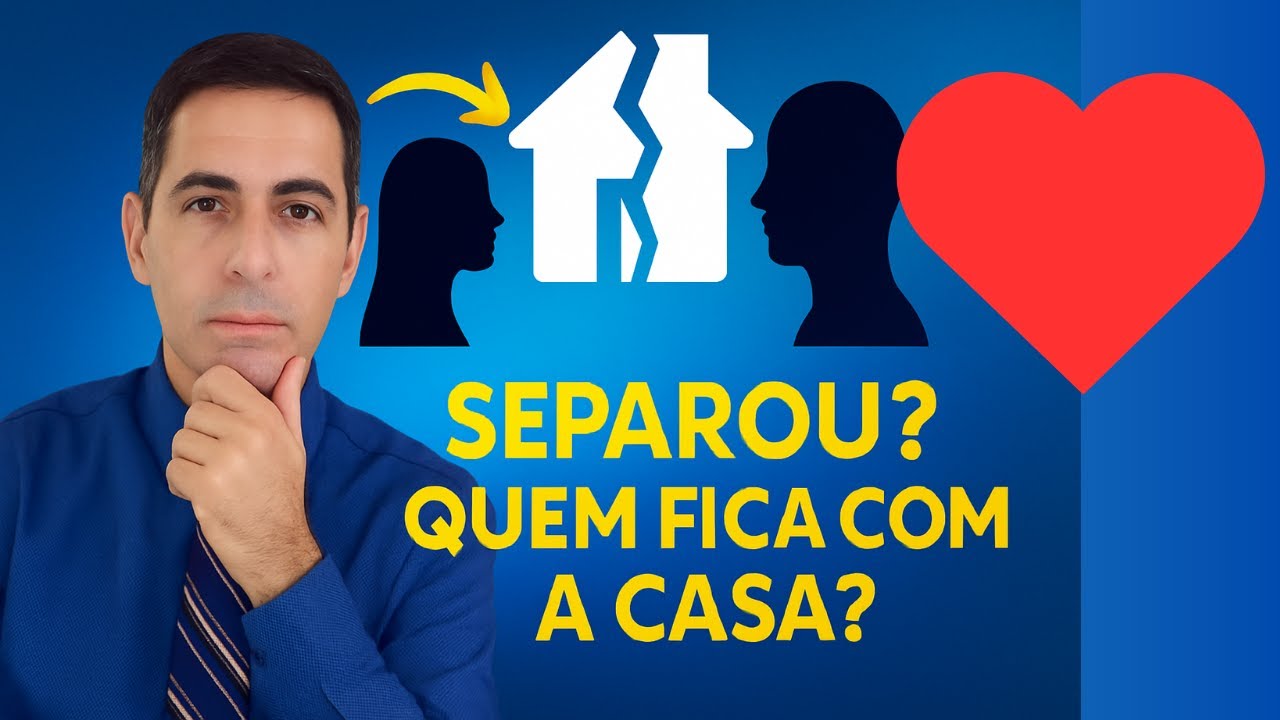 Quem Fica com a Casa no Divórcio? Saiba o que Diz a Lei sobre Separação ...