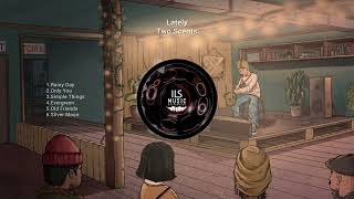 Lately  Two Scents lofi Hip Hoprelaxing Beats ils  Chill
