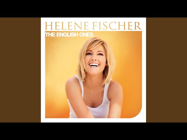 Helene Fischer - Leave me