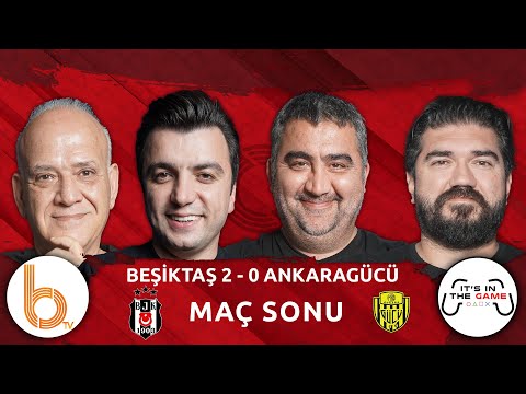 Beşiktaş 2-0 Ankaragücü Maç Sonu | Bışar Özbey, Ümit Özat, Rasim Ozan Kütahyalı ve Ahmet Çakar