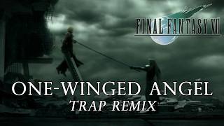 One-Winged Angel (Sephiroth's Theme) Trap Remix - Final Fantasy VII