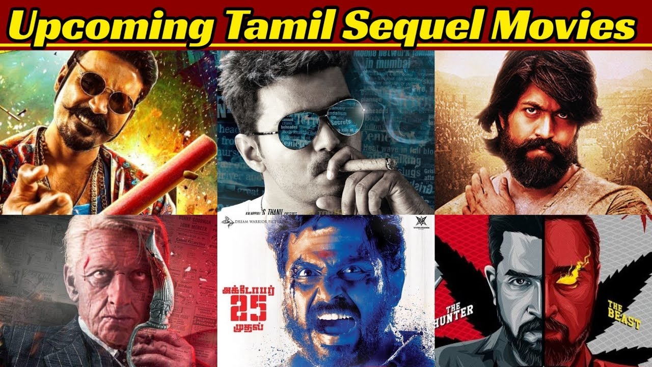 20 Most Awaited Upcoming Tamil Sequel Movies List 2020 And 2021 Vijay Dhanush Karthi Yash Youtube Kannada Movies Indian Movies Bollywood Updates