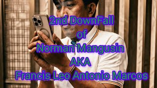 Download Lagu 2nd DownFall of Norman Mangusin AKA Francis Leo Antonio Marcos MP3