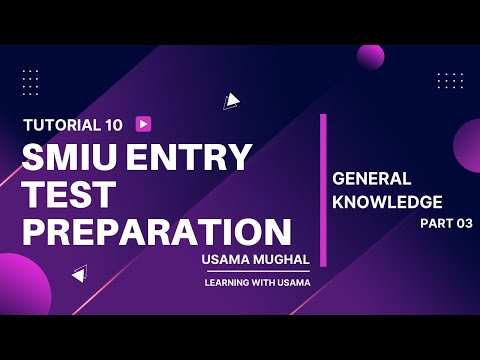 SMIU Entry Test Preparation (Tutorial 10) || General Knowledge (Part 03) || GK Questions || SMIU