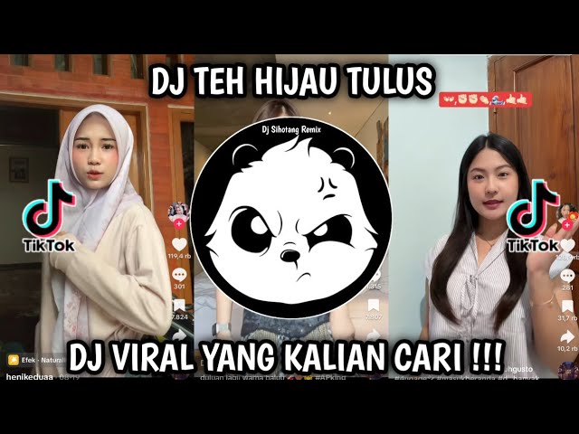 DJ TEH HIJAU TULUS SLOW VIRAL TIKTOK FULL SONG VIRAL TIK TOK TERBARU 2026 !!