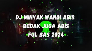 Dj Minyak Wangi Abis Bedak Juga Abis Lipstik Pun Juga Abis   Bas 2024