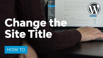 How to Change the Site Title in WordPress
