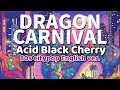 DRAGON CARNIVAL ー Acid Black Cherry ー 英語歌詞80s City Pop Ver English Lyrics