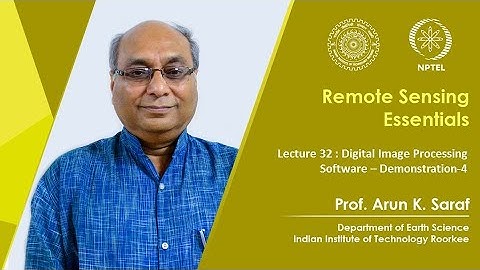 Lecture 32: Digital Image Processing Software – Demonstration-4