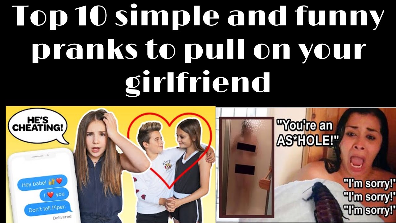 Top 10 simple and funny pranks to pull on your girlfriend YouTube