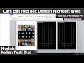 Tutorial Cara Edit Foto Untuk Photo Box Dengan Microsoft Word