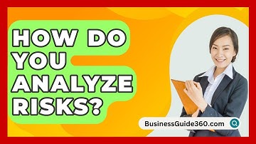 How Do You Analyze Risks? - BusinessGuide360.com