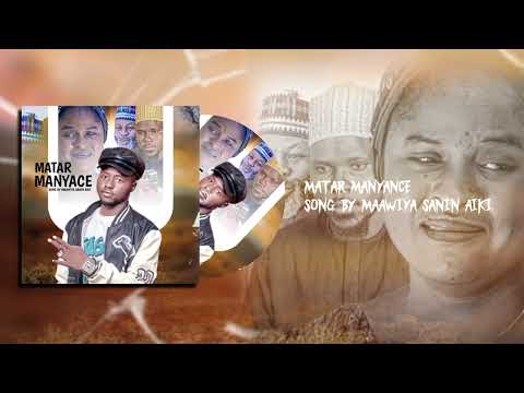 Maawiya Sanin Aiki Matar Manya Ce 2025