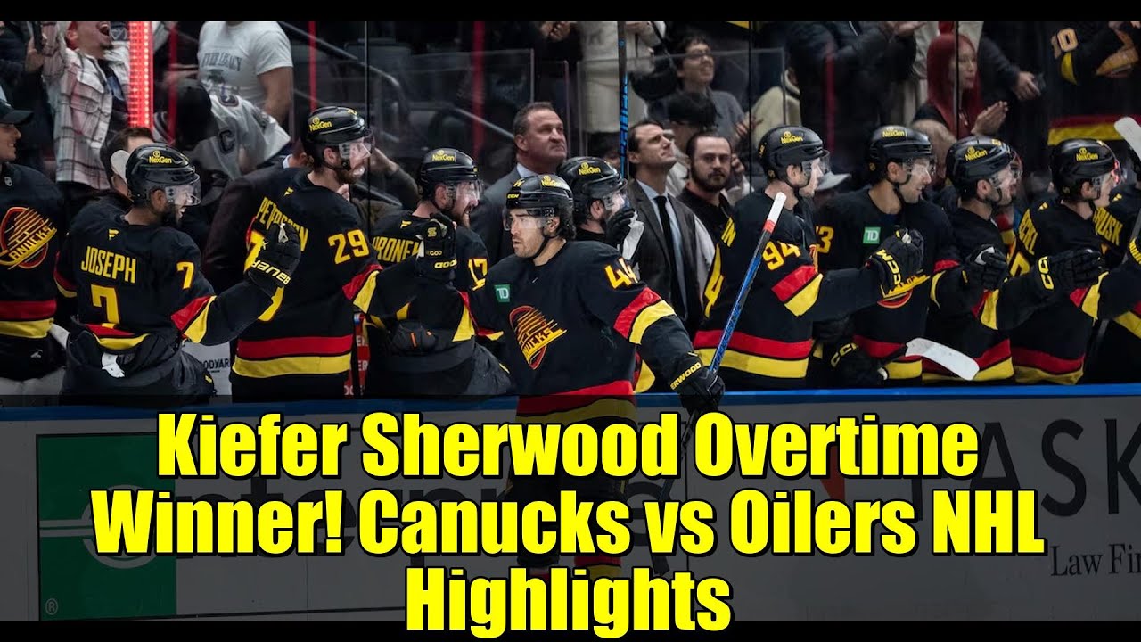 Kiefer Sherwood Overtime Winner! Canucks vs Oilers NHL Highlights