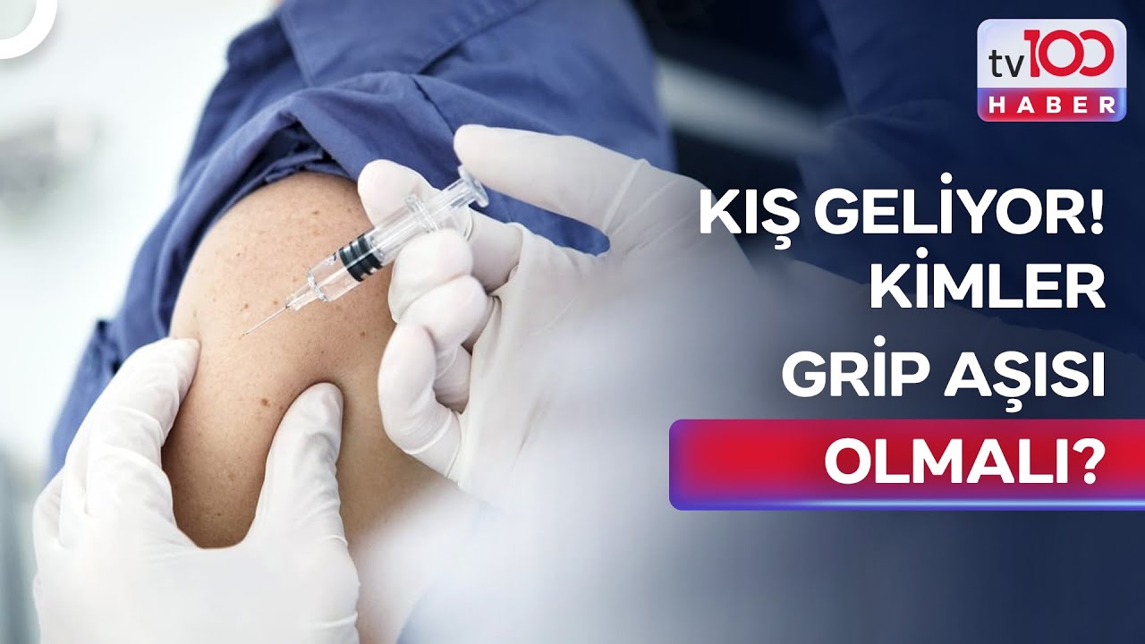 Grip Aşısının Yan Etkileri Var Mı? | tv100 Haber