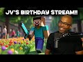 JV's Birthday Stream!