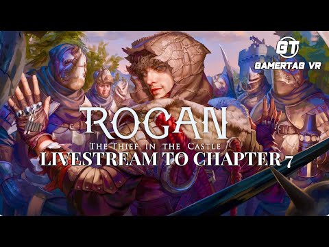 ROGAN: Thief in the Castle | Live Gameplay Oculus Rift