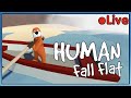 Human Fall Flat - W/Squid - 🔴 Live