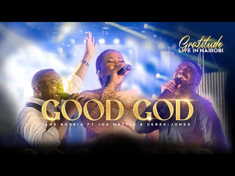 GOOD GOD By Jane Bossia Ft Joe Mettle Derek Jones