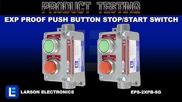 Explosion Proof Push Button Stop/Start Switch - Class 1 Div 1 & 2 - Class 2 Div 1 & 2 - Class 3