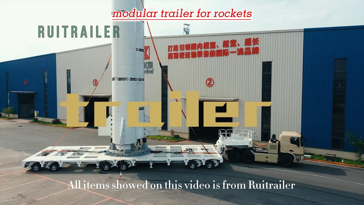 modular trailer system help for china rockets blast off