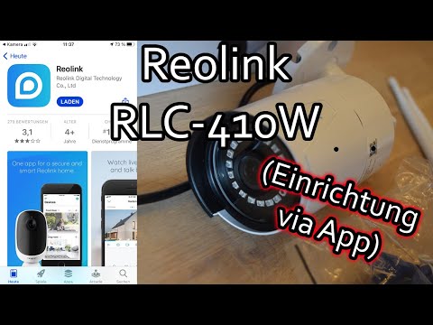 Reolink RLC-410W WLAN IP Außenkamera einrichten und mit der App steuern