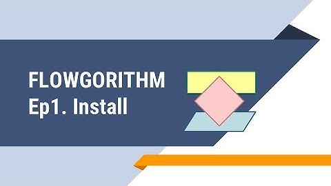 การติดตั้ง โปรแกรม Flowgorithm