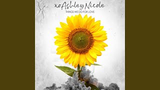 Ashley Nicole Things We Do For Love