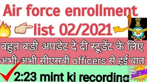 air force enrollement list 02/2021/ आज CASB ऑफिसर से  हुए बात सुन लीजिए रिकॉर्डिंग