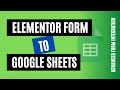 Connect Elementor Pro Form to Google Sheets | Advanced Form Integration