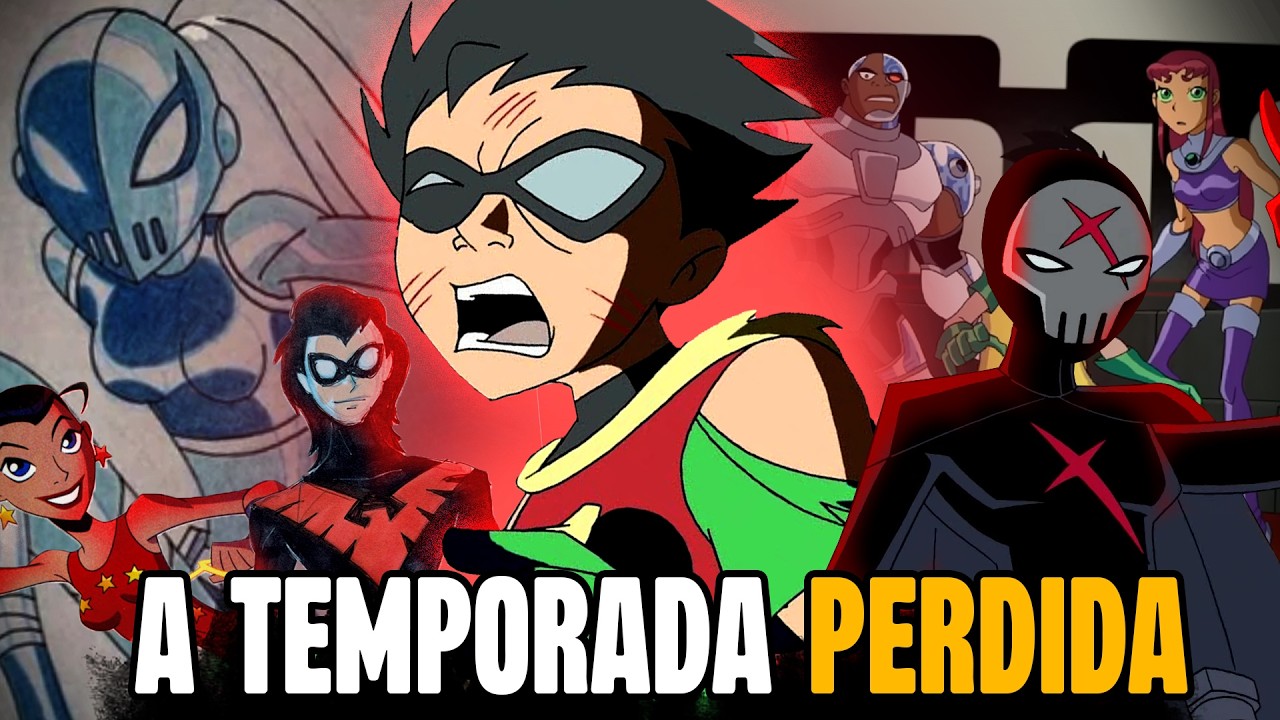 A TEMPORADA PERDIDA de JOVENS TITÃS - O QUE TERIA ACONTECIDO NA SEXTA TEMPORADA