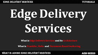 AEM Franklin #1 | What is Edge Delivery Services or AEM Franklin or Helix