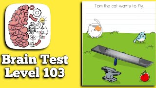 Brain Test Level 103 Tom the cat wants to fly Answer - Daze Puzzle