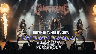 Laa Illaha Illa Allah  Katakan Tuhan Itu Satu  H Rhoma Irama Cover Metal Rock