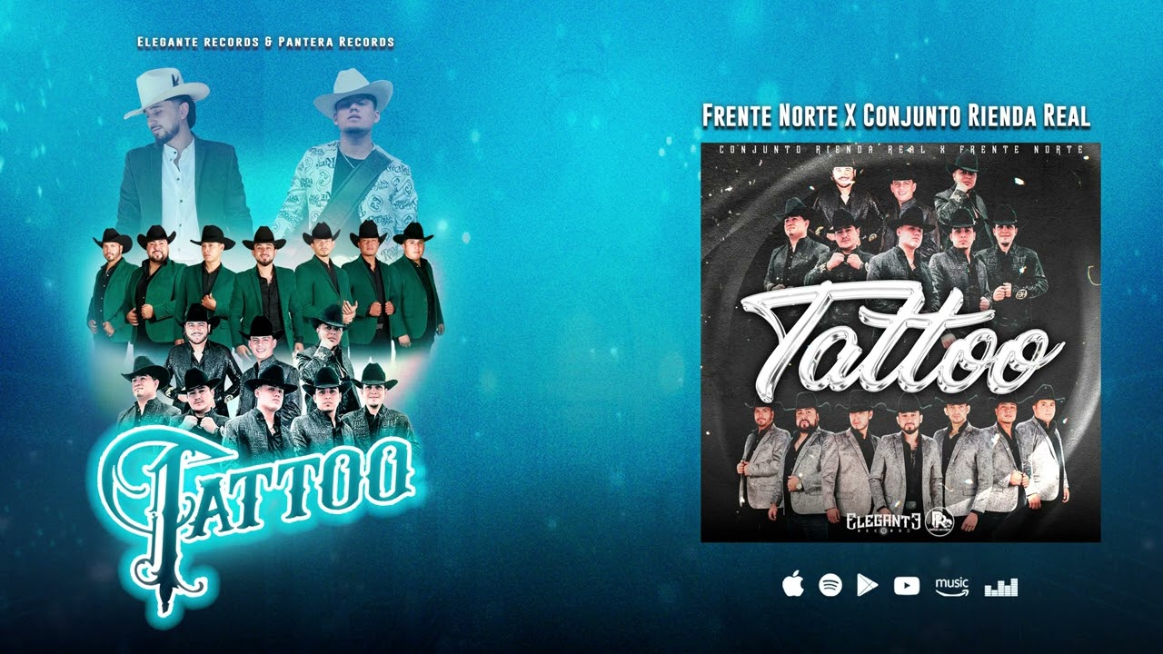 Watch Tattoo - Frente Norte X Conjunto Rienda Real | 2025 on YouTube Watch Tattoo - Frente Norte X Conjunto Rienda Real | 2025 on YouTube