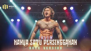 HANYA SATU PERSINGGAHAN - IKLIM COVER ROCK VERSION