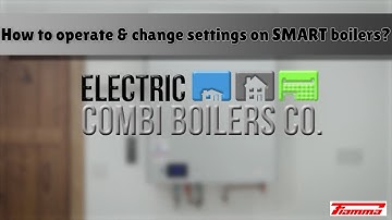 Operating and Settings for Smart Electric Combi Boilers range - Electric Combi Boilers Company