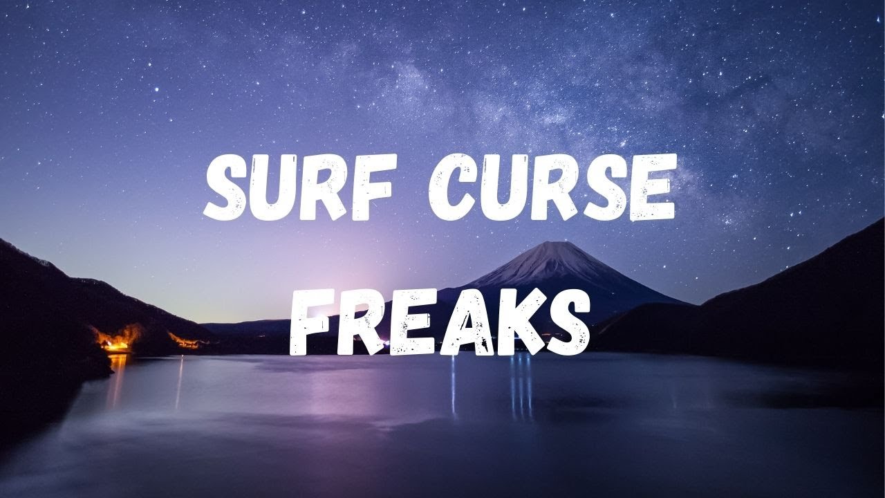 Перевод песни freaks surf. Freaks Surf. Surf Curse. Freaks Surf Curse текст. Freaks Surf Curse обложка.