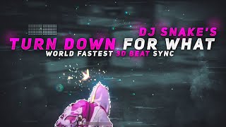 DJ Snake – Turn Down For What || World's Fatest  3D Beat Sync || BGMI Montage