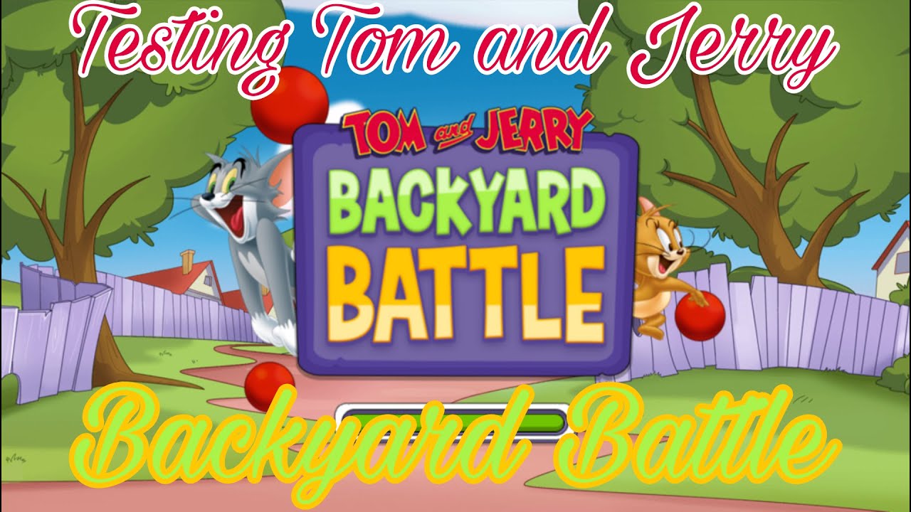 Testing Tom and Jerry Backyard Battle - YouTube