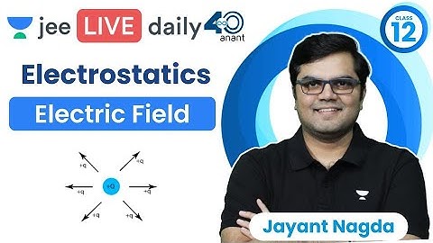 Electrostatics L5 | Electric Field | #jee2024 #jee2025 #jeephysics #jayant_nagda