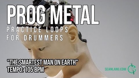 Prog Metal   Drumless Track For Drummers   The Smartest Man On Earth